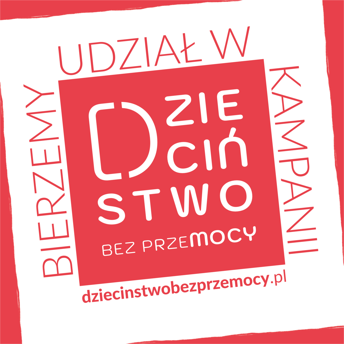 plakat akcji na którym jest napisane czerwonymi literami bierzemy udział w kampanii dzieciństwo bez przemocy na białym tle