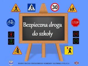 Zdjęcie przedstawia grafikę promującą &quot;Bezpieczna droga do szkoły&quot;.