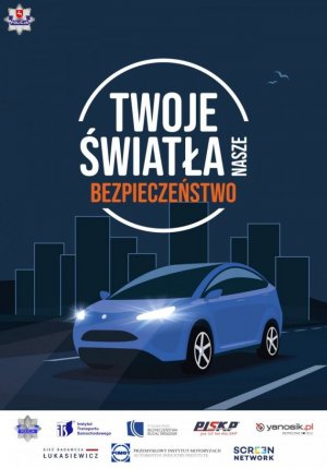 Zdjęcie przedstawia grafikę promującą akcję &quot;TWOJE ŚWIATŁA - NASZE BEZPIECZEŃSTWO&quot;