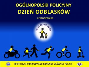 Zdjęcie przedstawia logo akcji policyjny dzień odblasków